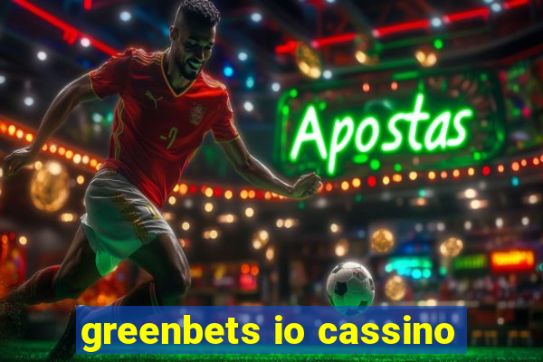 greenbets io cassino